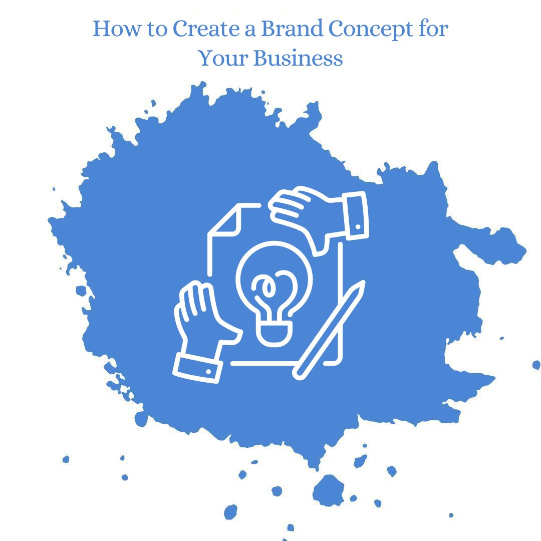How to Create a Brand Concept for Your Business